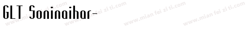 GLT Soninaihar字体转换
